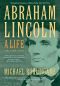 [Abraham Lincoln 01] • A Life, Volume 1